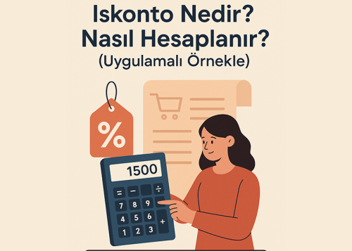 İskonto Nedir? Nasıl Hesaplanır? (Uygulamalı Örnekle)